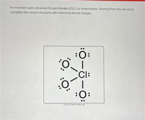 Solved An incorrect Lewis structure for perchlorate | Chegg.com