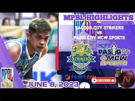 MPBL HIGHLIGHTS BACOOR CITY STRIKERS VS PASIG CITY MCW SPORTS JUNE 8