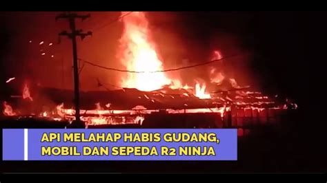 Berita Terbaru Gudang Barang Di Kabupaten Pamekasan Terbakar Youtube