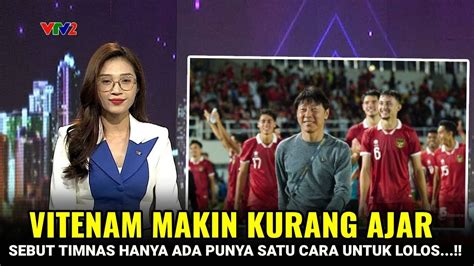 Musuh Bebuyutan Vietnam Sebut Timnas Gak Bisa Lolos Dari Grup Negara