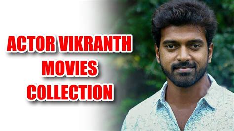 நடிகர் விக்ராந்த் நடித்த திரைப்படங்கள் Vikranth Movies Collections