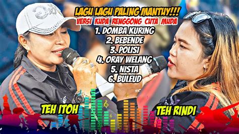 Domba Kuring Medley Teh Itoh Ft Teh Rindi Kuda Renggong Cuta Muda