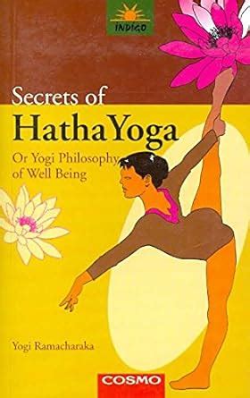 Hatha Yoga Or The Yogi Philosophy Of Physical Well Being Ramacharaka