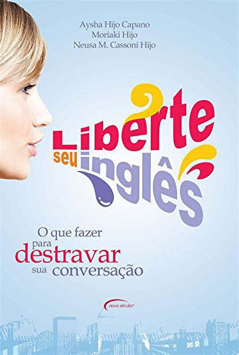 Pre Owned Liberte Seu Ingls O Que Fazer Para Destravar Sua Conversa