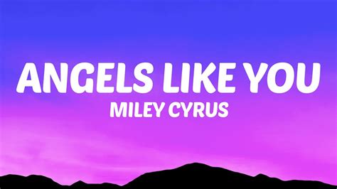 Miley Cyrus Angels Like You Lyrics Youtube