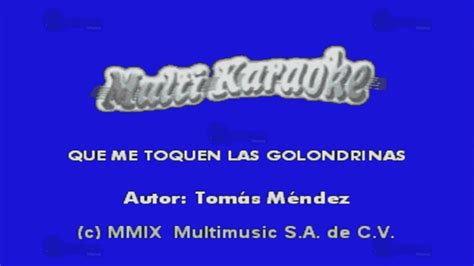 Que Me Toquen Las Golondrinas Multikaraoke Éxito De Valentin Elizalde