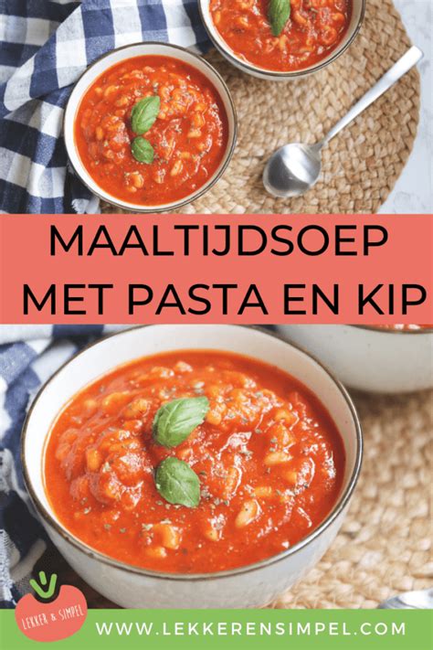 Maaltijdsoep Met Pasta En Kip Lekker En Simpel