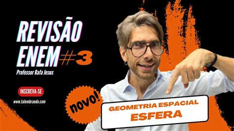 Revis O Matem Tica Enem Geometria Espacial Esfera Youtube