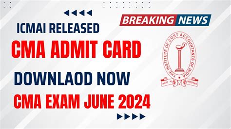 Breaking News ICMAI Released CMA Exam June 2024 Admit Card How To