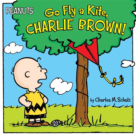 Go Fly A Kite Charlie Brown Book By Charles M Schulz Will Yak Cordelia Evans Official