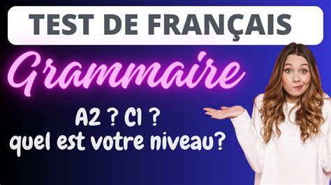 Test De Grammaire Fran Aise Quel Est Votre Niveau Youtube