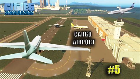 I Build A Big Cargo Airport In City Skylines Youtube