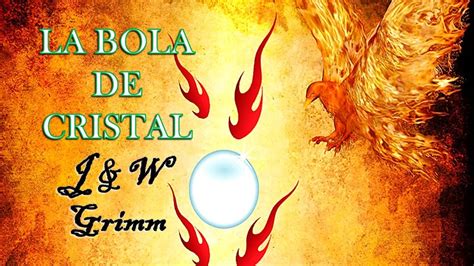 Cuento La Bola De Cristal Hermanos Grimm Youtube