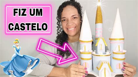 Diy Como Fazer Castelo De Princesa Cinderela Youtube