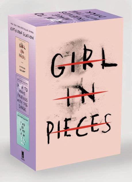 Kathleen Glasgow Three Book Boxed Set Girl In Pieces How To Make