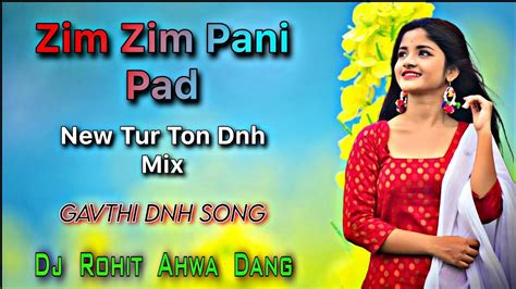 Zim Zim Pani Pad New Tur Ton Dnh Mix Gavthi Dnh Song Dj Rohit Ahwa