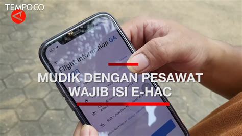 Mudik Gunakan Pesawat Wajib Isi E Hac Pedulilindungi Youtube