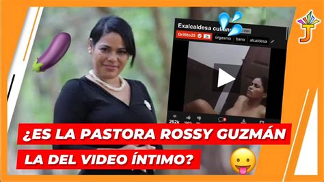 ES LA PASTORA ROSSY GUZMÁN LA DEL VIDEO ÍNTIMO FILTRADO YouTube