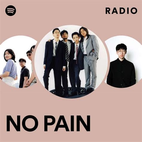 No Pain Radio Playlist By Spotify Spotify