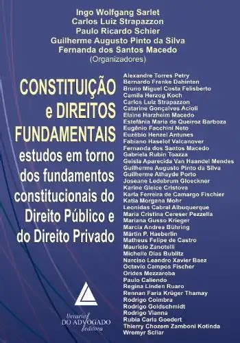 Constituição e Direitos Fundamentais Estudos em Torno dos Fundamentos