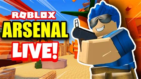 ARSENAL LIVE Playing With VIEWERS Roblox Livestream YouTube