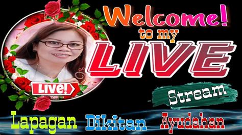 Roseth Aurelio Is Live Welcome All Bartiran Lapagan Ayudahan