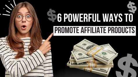 6 Powerful Ways To Promote Affiliate Products Blogging Ask Youtube