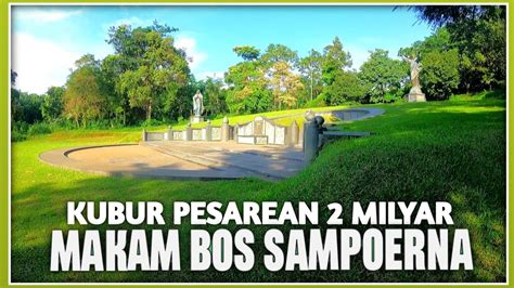 Makam Elit Bos Rokok Sampoerna Di Puncak Nirwana Pasuruan Makambesar