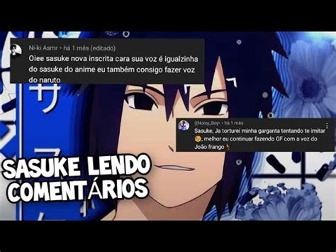 SASUKE ASMR LENDO COMENTÁRIOS 4 YouTube