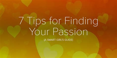 7 Tips For Finding Your Passion