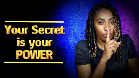 Your Secret Is Your Power Learn To Keep Your Secrets To Yourself A