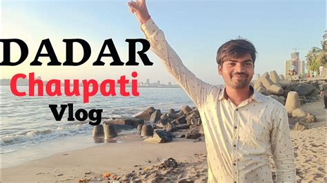 Dadar Chaupati Vlog Dadar Sea Sunset Mumbai Vlog Youtube