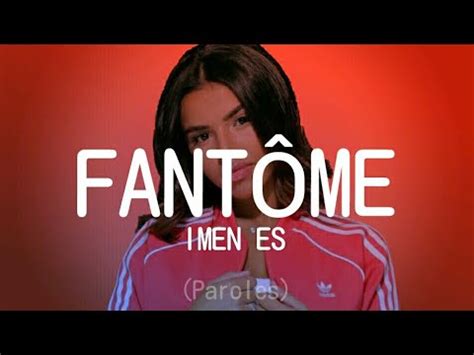 Imen es Fantôme Lyrics officiels by YouTube