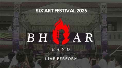 Bhiar Band Live Perform At Sixart Festival Youtube