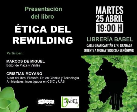 Presentaci N De Tica Del Rewilding En Granada Plaza Y Vald S Editores