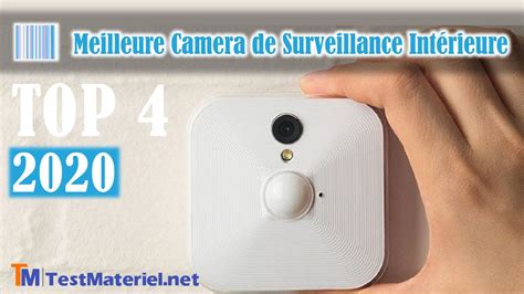 Comparatif et Tests de la Meilleure Camera de Surveillance Intérieure