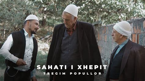 Tregim Popullor Sahati I Xhepit Official Video 4K YouTube