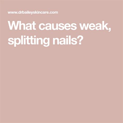 What Causes Weak Splitting Nails What Causes Weak Splitting