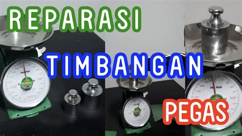 Cara Reparasi Timbangan Pegas Justir Youtube