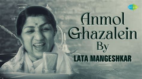 Anmol Ghazalein Lata Mangeshkar Hazaron Khwahishen Aisi Teri