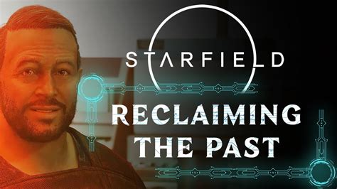 Reclaiming The Past Side Quest Starfield Walkthrough K Fps