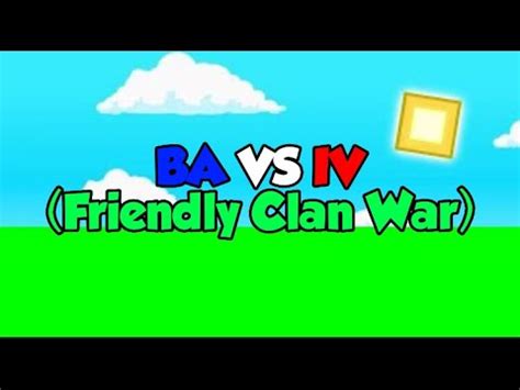 Ba Vs Iv Friendly Clanwar Round Youtube