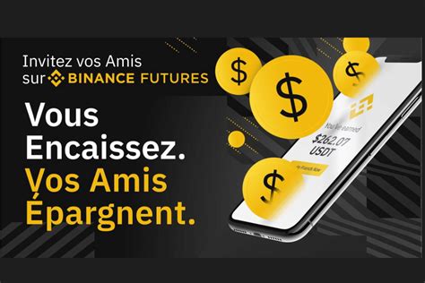 Parrainage Binance Maximisez Vos Gains En Cryptomonnaies