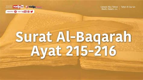 Tafsir Al Qur An Surat Al Baqarah Ayat 215 216 Ustadz Abu Yahya Badru