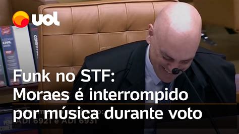 Moraes Interrompido Por Funk E Ri Durante Sess O No Stf A R Dio