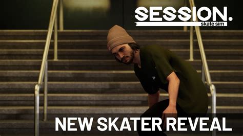 Session Skate Sim New Skater Reveal YouTube