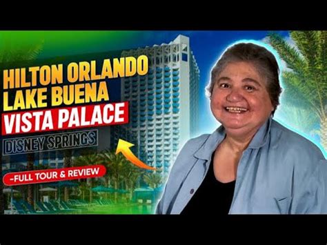 Hilton Orlando Lake Buena Vista Palace Disney Springs Full Tour