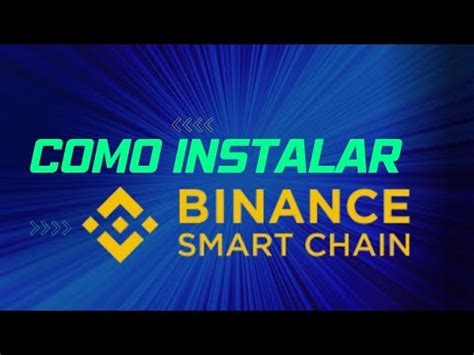 Instalar Binance Smart Chain Paso Youtube