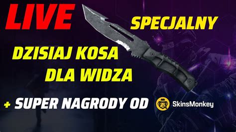 KOSA DLA WIDZA I SKINY DO ROZDANIA LIVE SPECJALNY CS GO YouTube