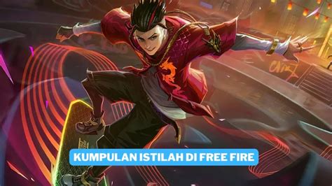 Istilah Dalam Game Free Fire Dan Artinya